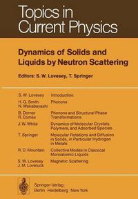 Cover image for Dynamics of Solids and Liquids by Neutron Scattering