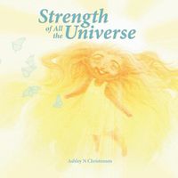 Cover image for Strength of All the Universe