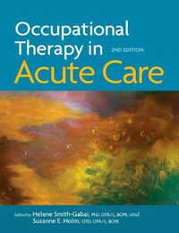 Cover image for Occupational Therapy in Acute Care