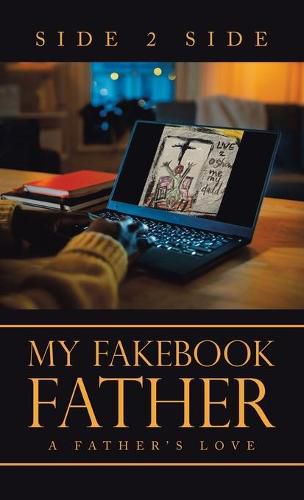 Cover image for My Fakebook Father: A Father's Love