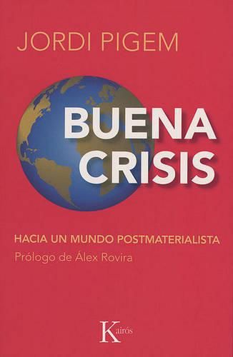 Cover image for Buena Crisis: Hacia un Mundo Postmaterialista