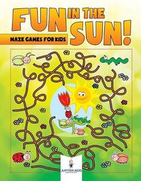 Cover image for Fun in the Sun! Maze Games for Kids