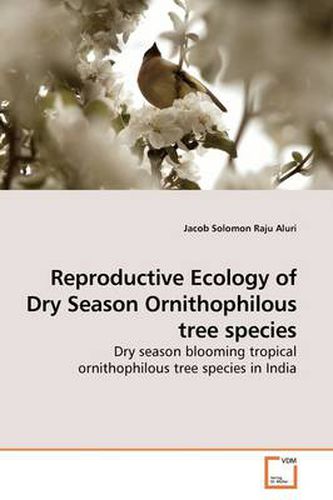 Cover image for Reproductive Ecology of Dry Season Ornithophilous Tree Species