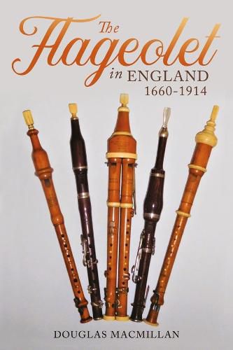 Cover image for The Flageolet in England, 1660-1914