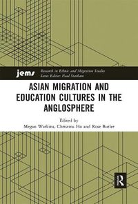 Cover image for Asian Migration and Education Cultures in the Anglosphere