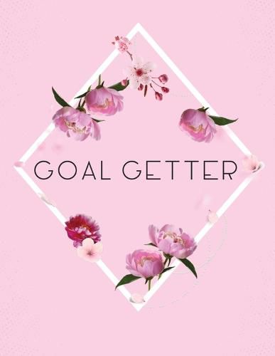 Cover image for Goal Getter: Time Management Journal Agenda Daily Goal Setting Weekly Daily Student Academic Planning Daily Planner Growth Tracker Workbook