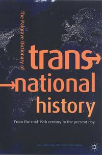 Cover image for The Palgrave Dictionary of Transnational History: From the mid-19th century to the present day