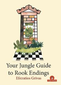 Cover image for Your Jungle Guide to Rook Endings