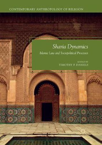 Sharia Dynamics: Islamic Law and Sociopolitical Processes