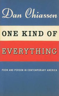 Cover image for One Kind of Everything: Poem and Person in Contemporary America