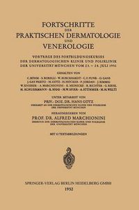 Cover image for Fortschritte Der Praktischen Dermatologie Und Venerologie: Vortrage Des Fortbildungskurses Der Dermatologischen Klinik Und Poliklinik Der Universitat Munchen Vom 23. - 28. Juli 1951