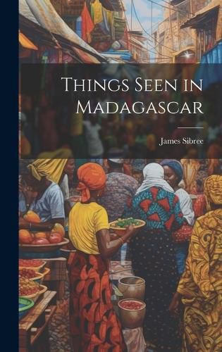 Cover image for Things Seen in Madagascar