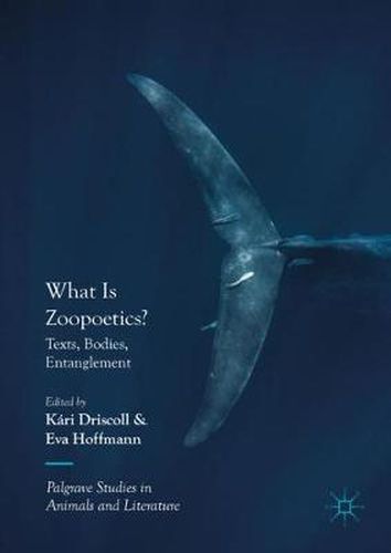 What Is Zoopoetics?: Texts, Bodies, Entanglement