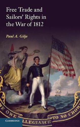 Cover image for Free Trade and Sailors' Rights in the War of 1812