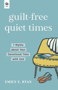 Cover image for Guilt-Free Quiet Times