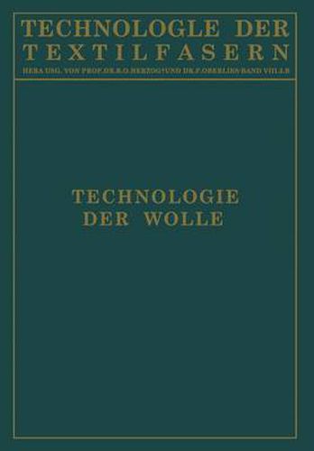 Cover image for Technologie Der Wolle: Chemische Technologie Und Mechanische Hilfsmittel Fur Die Veredlung Der Wolle