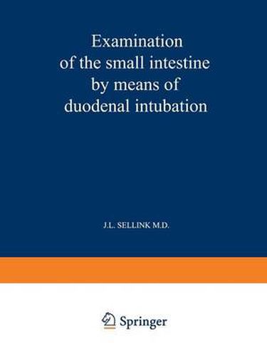 Cover image for Examination of the Small Intestine by Means of Duodenal Intubation