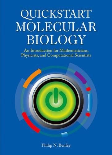 Cover image for QuickStart Molecular Biology: An Introductory Course for Mathematicians, Physicists, and Engineers