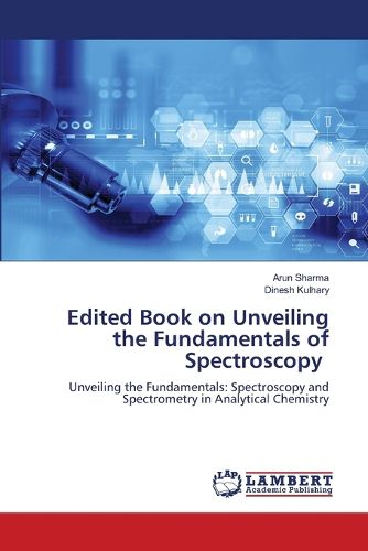 Cover image for Edited Book on Unveiling the Fundamentals of Spectroscopy