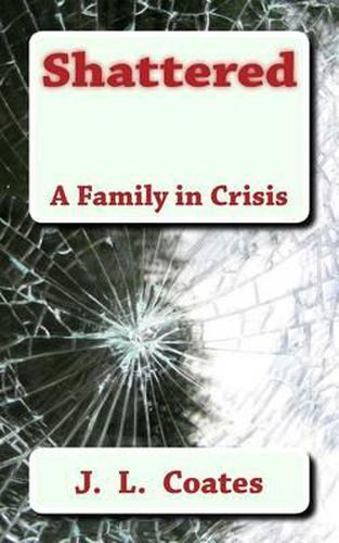Cover image for Shattered: A Family Torn Apart