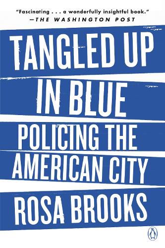 Cover image for Tangled Up in Blue: Policing the American City