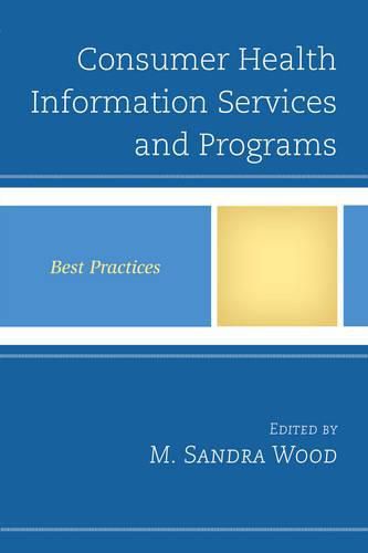 Cover image for Consumer Health Information Services and Programs: Best Practices