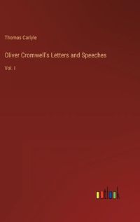 Cover image for Oliver Cromwell's Letters and Speeches