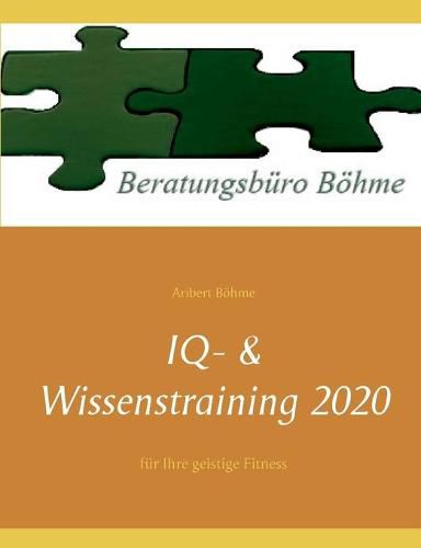 Cover image for IQ- & Wissenstraining 2020: fur Ihre geistige Fitness