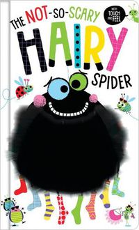 Cover image for The Not So Scary Hairy Spider