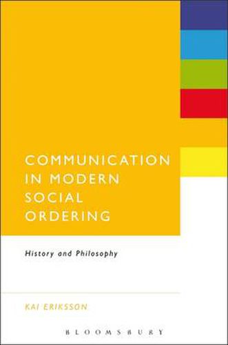 Cover image for Communication in Modern Social Ordering: History and Philosophy