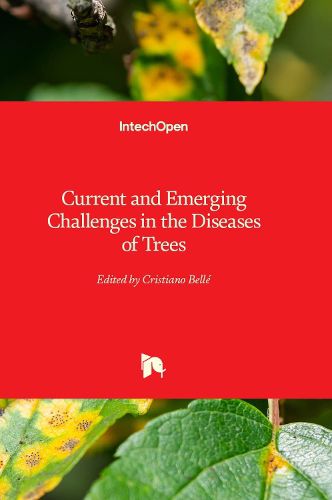 Cover image for Current and Emerging Challenges in the Diseases of Trees