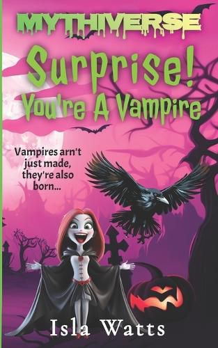 Cover image for Surprise! You're a Vampire