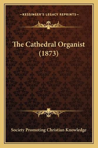 Cover image for The Cathedral Organist (1873)