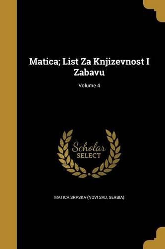 Cover image for Matica; List Za Književnost I Zabavu; Volume 4