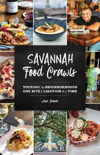 Cover image for Savannah Food Crawls: Touring the Neighborhoods One Bite & Libation at a Time