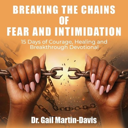 Cover image for Breaking the Chains of Fear and Intimidation
