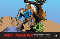 Cover image for Roy Rogers: The Collected Daily and Sunday Newspaper Strips