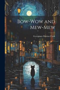 Cover image for Bow-Wow and Mew-Mew