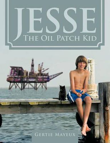 Cover image for Jesse the Oil Patch Kid