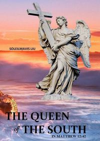 Cover image for The Queen of the South in Matthew 12:42