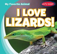 Cover image for I Love Lizards!