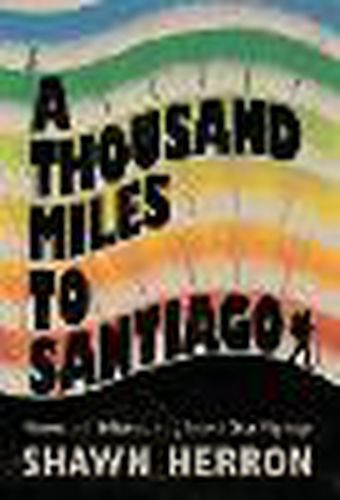 Cover image for A Thousand Miles to Santiago