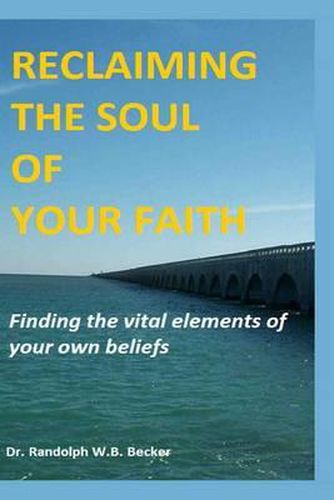 Cover image for Reclaiming the Soul of Your Faith