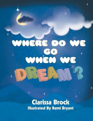 Cover image for Where Do We Go When We Dream?