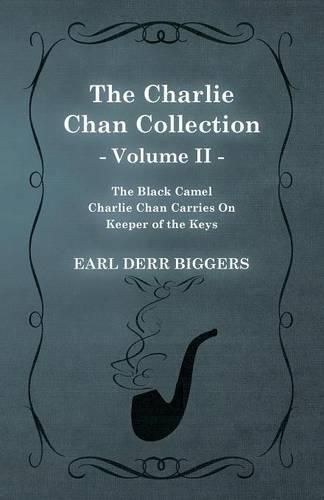 Cover image for The Charlie Chan Collection - Volume II. (The Black Camel - Charlie Chan Carries On - Keeper of the Keys)