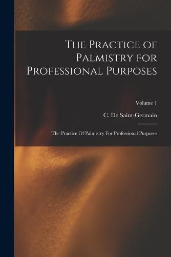 The Practice of Palmistry for Professional Purposes