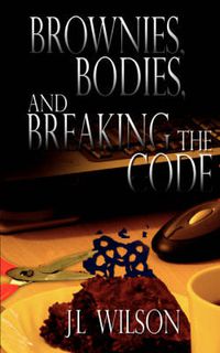 Cover image for Brownies, Bodies, and Breaking the Code