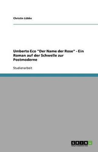 Cover image for Umberto Eco  Der Name der Rose  - Ein Roman auf der Schwelle zur Postmoderne