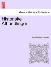 Cover image for Historiske Afhandlinger.