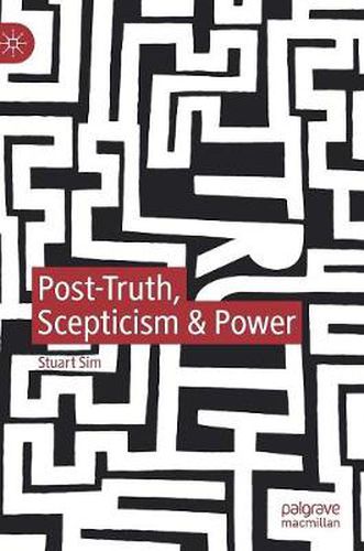 Cover image for Post-Truth, Scepticism & Power